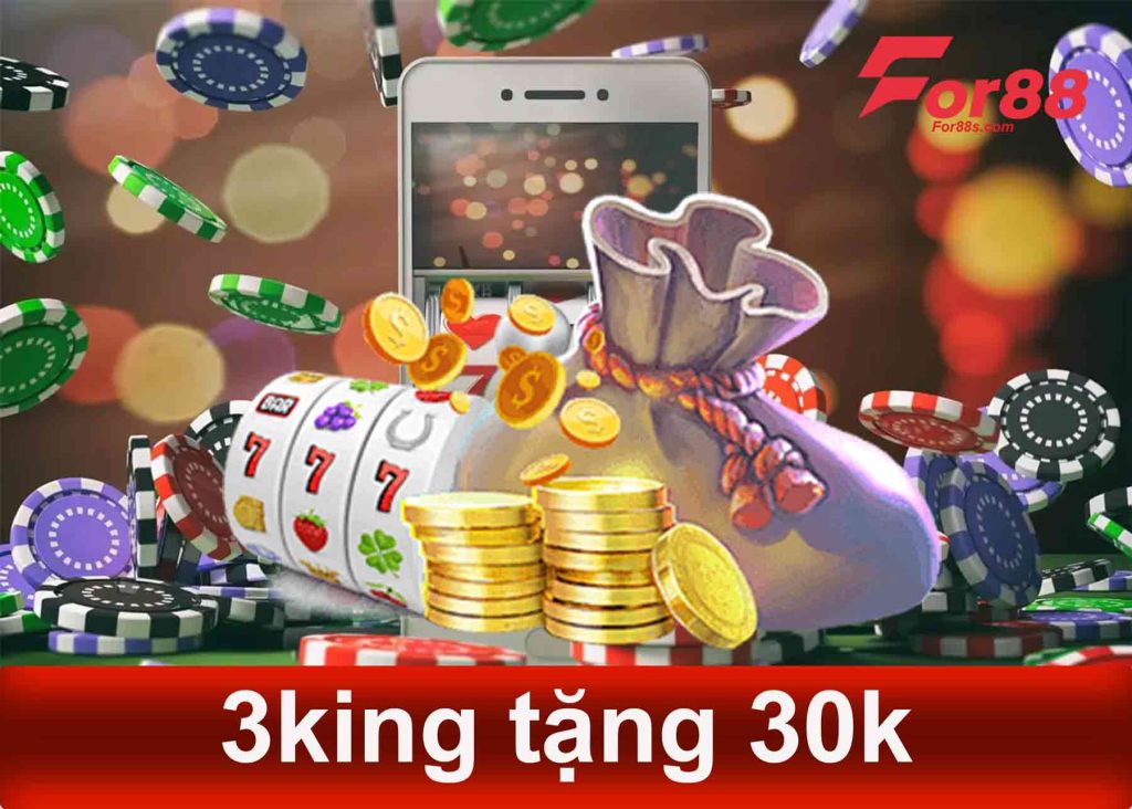 3king tặng 30k