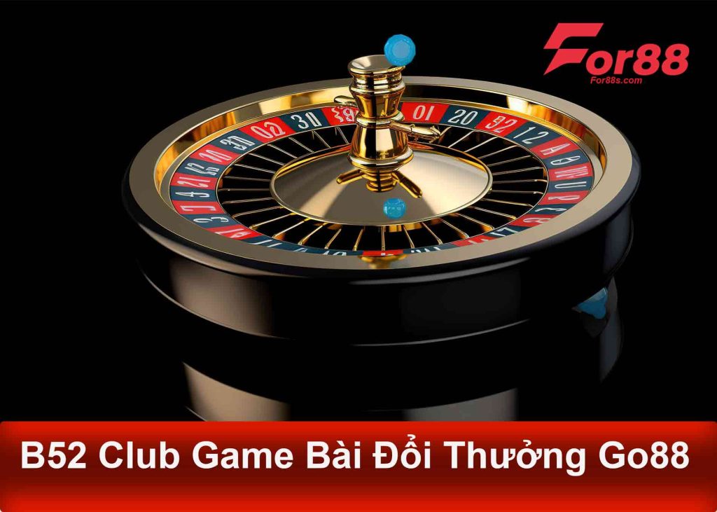 B52 Club Game Bài Đổi Thưởng Go88